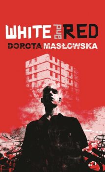 White and Red, MASLOWSKA DOROTA
