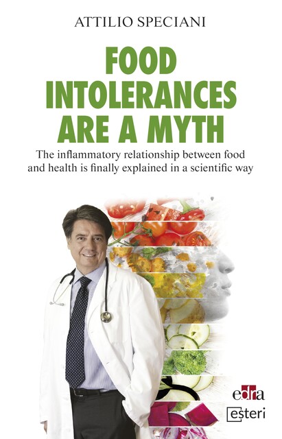 Food intolerances are a myth, Attilio Speciani
