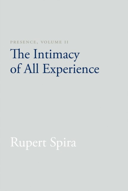 Presence, Volume II, Rupert Spira