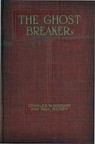 The Ghost Breaker / A Novel Based Upon the Play, Charles Goddard