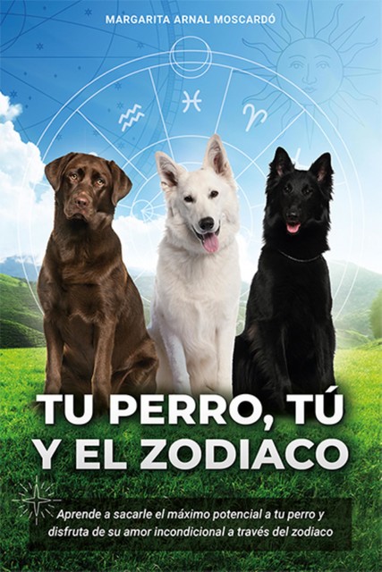 Tu perro tu y el zodiaco, Margarita Arnal Moscardó