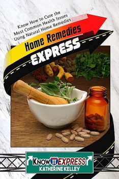 Home Remedies Express, Katherine Kelley, KnowIt Express