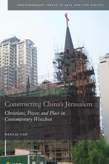 Constructing China's Jerusalem, Nanlai Cao