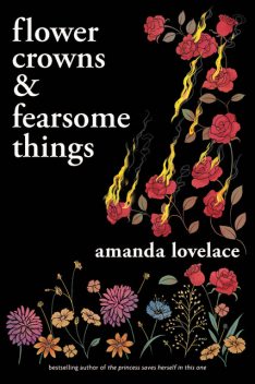 Flower Crowns & Fearsome Things, Amanda Lovelace