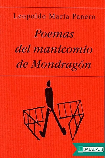 Poemas del manicomio de Mondragón, Leopoldo María Panero