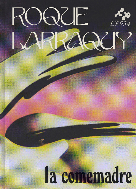 La comemadre, Roque Larraquy
