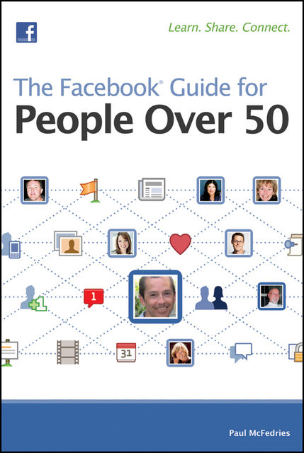 The Facebook Guide for People Over 50, Paul McFedries