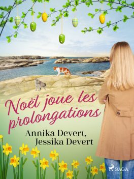 Noël joue les prolongations, Annika Devert, Jessika Devert