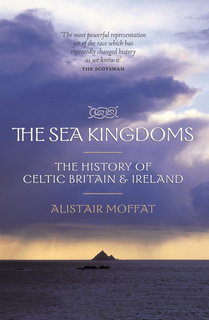 The Sea Kingdoms, Alistair Moffat