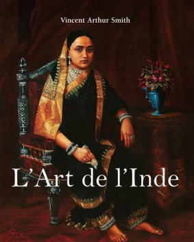 L’Art de l’Inde, Vincent Arthur Smith