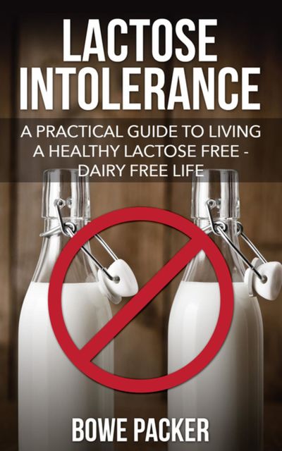 Lactose Intolerance, Bowe Packer