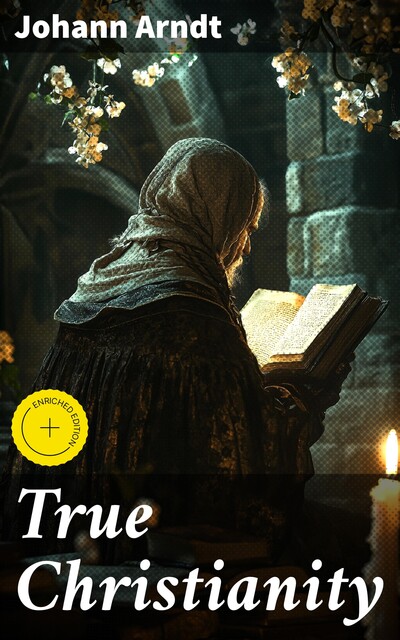 True Christianity, Johann Arndt