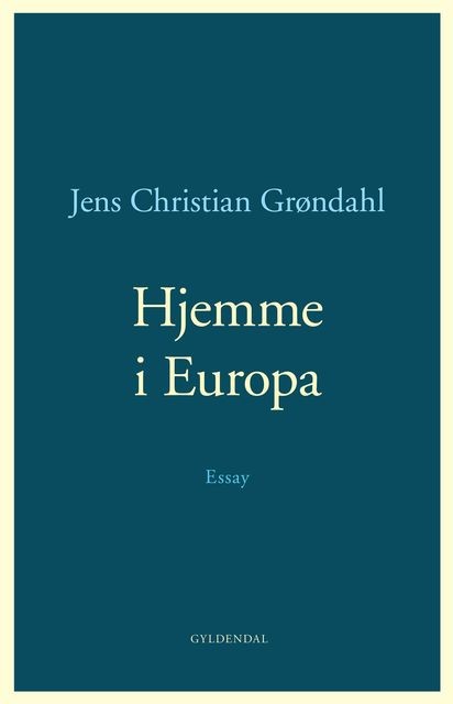 Hjemme i Europa, Jens Christian Grøndahl