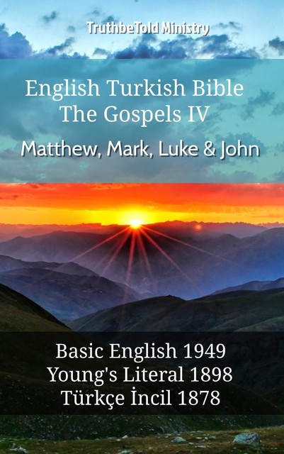 English Turkish Bible – The Gospels II – Matthew, Mark, Luke and John, Joern Andre Halseth