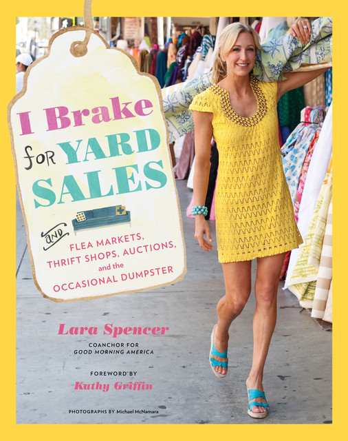 I Brake for Yard Sales, Lara Spencer