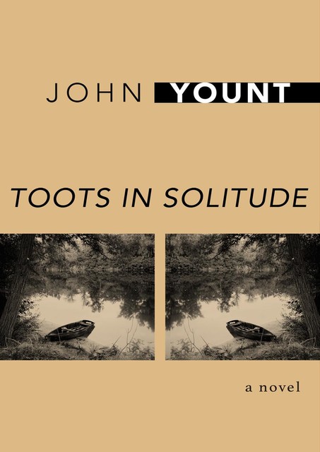 Toots in Solitude, John Yount