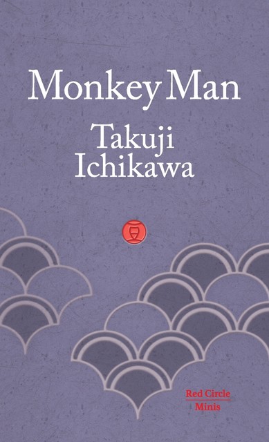 Monkey Man, Takuji Ichikawa