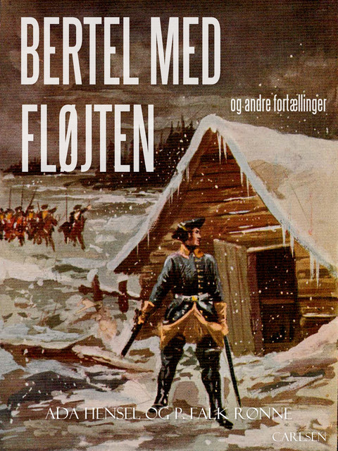 Bertel med Fløjten og andre fortællinger, Ada Hensel, P. Falk Rønne