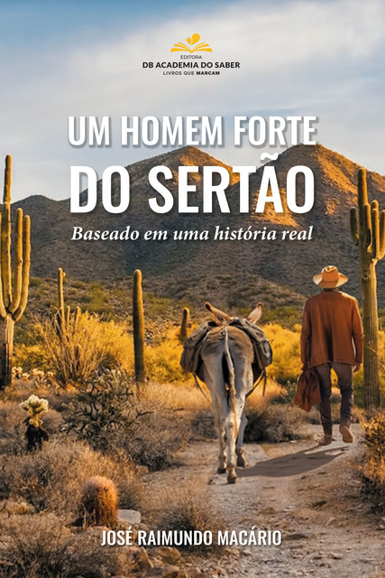 Um homem forte do sertão, José Raimundo Macário