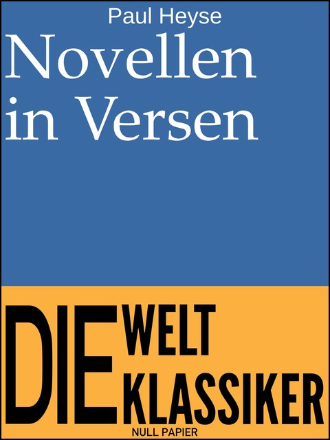 Novellen in Versen, Paul Heyse