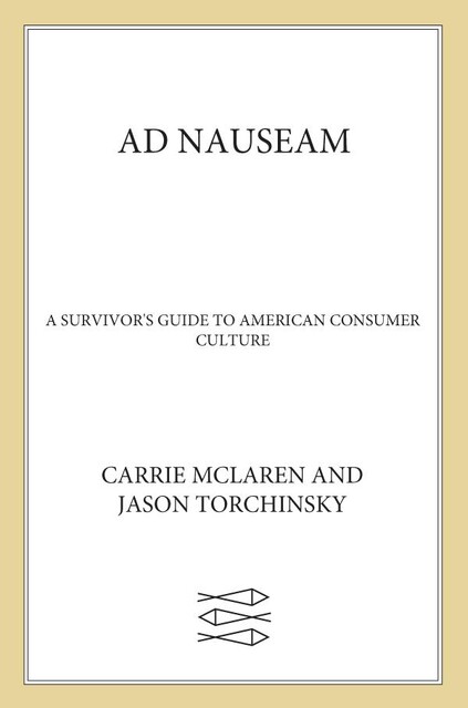 Ad Nauseam, Jason Torchinsky, Carrie McLaren