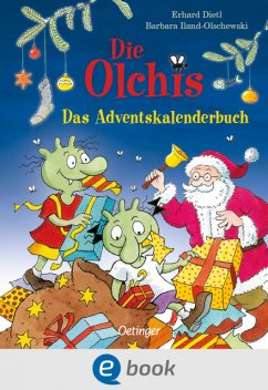 Die Olchis. Das Adventskalenderbuch, Barbara Iland-Olschewski, Erhard Dietl