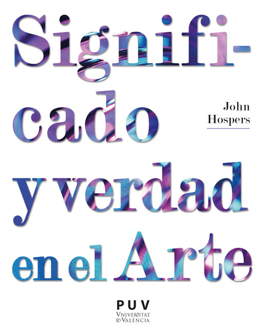 Significado y verdad en el Arte, John Hospers