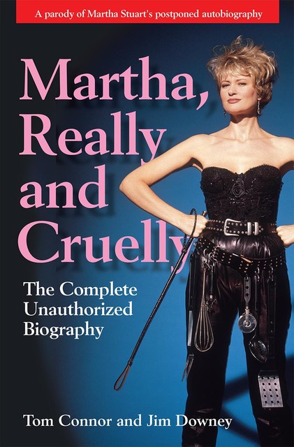 Martha, Really and Cruelly, Jim Downey, Tom Connor