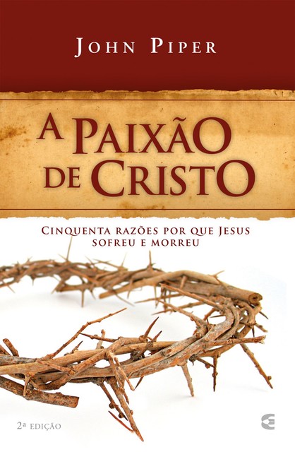 A paixão de Cristo, John Piper