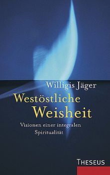 Westöstliche Weisheit, Willigis Jager