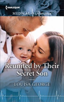 Reunited By Their Secret Son, Louisa George