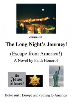 The Long Night's Journey, Faith Christine Honorof