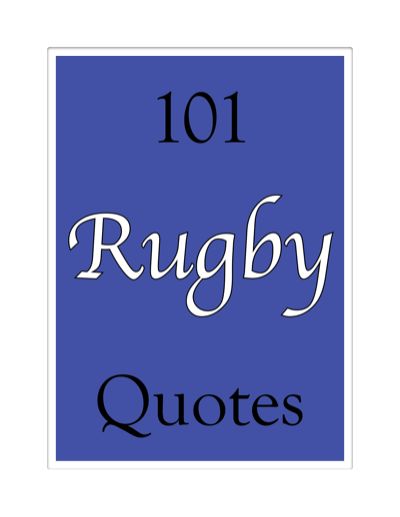 101 Rugby Quotes, Crombie Jardine