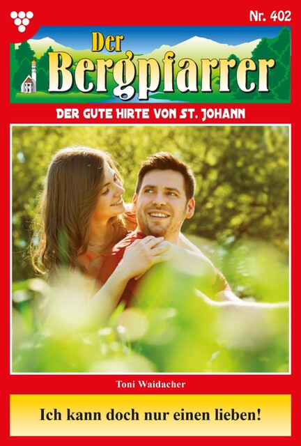 Der Bergpfarrer Classic 39 – Heimatroman, Toni Waidacher