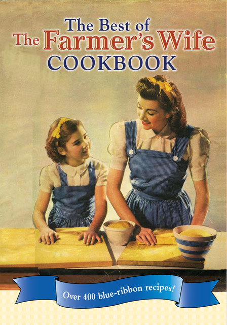 The Best of The Farmer's Wife Cookbook, Kari Cornell, Melinda Keefe
