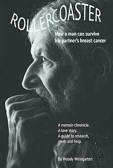 Rollercoaster: How a man can survive his partner's breast cancer, Woody Weingarten