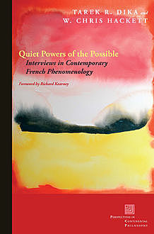 Quiet Powers of the Possible, Tarek R. Dika, W. Chris Hackett