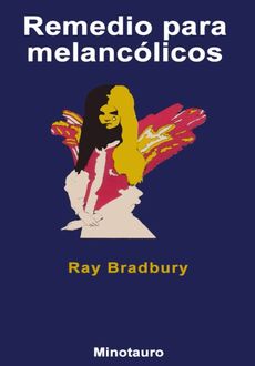 Remedio Para Melancólicos, Ray Bradbury