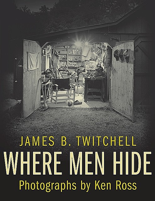 Where Men Hide, James B. Twitchell