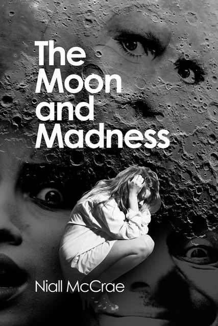 Moon and Madness, Niall McCrae