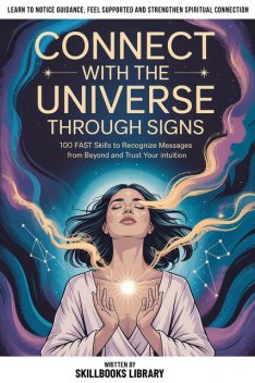 Connect With The Universe Through Signs, Skillbooks Library