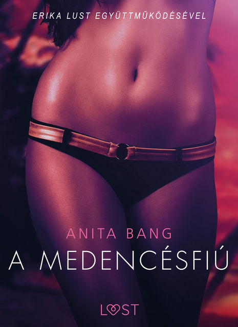 A medencésfiú – Szex és erotika, Anita Bang