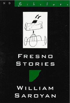 Fresno Stories (New Directions Bibelot), William Saroyan