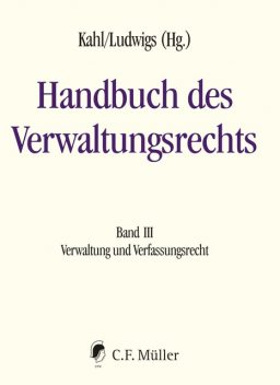 Handbuch des Verwaltungsrechts, Dirk Ehlers, Christoph Brüning, Monika Böhm, Horst Dreier, Andreas Voßkuhle, Bernd Grz, Claas Friedrich Germelmann, David Kuch, Dieter Grimm, Frauke Brosius-Gersdorf, Judith Froese, Markus Kotzur, Michael Droege, Nils Grosche, Peter Axer, Torben Ellerbrok