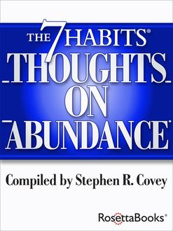 The 7 Habits Thoughts on Abundance, Stephen Covey