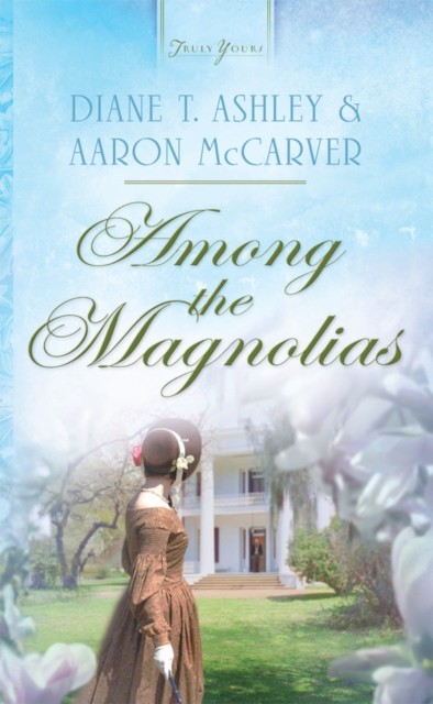 Among the Magnolias, Diane T. Ashley