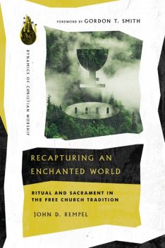 Recapturing an Enchanted World, John D. Rempel