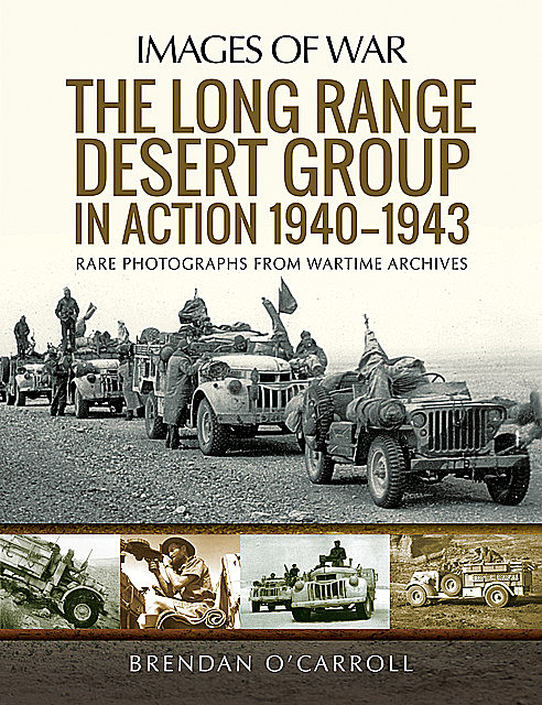 The Long Range Desert Group in Action 1940–1943, Brendan O'Carroll