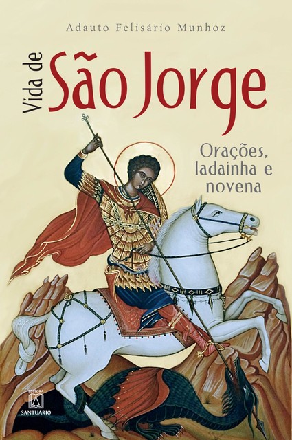 Vida de São Jorge, Adauto Felisário Munhoz