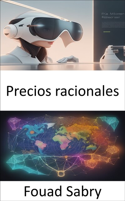 Precios racionales, Fouad Sabry